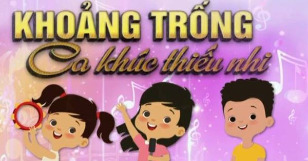 Những bài hát thiếu nhi đầy cảm hứng và ý nghĩa hơn cả một mảng đất trống