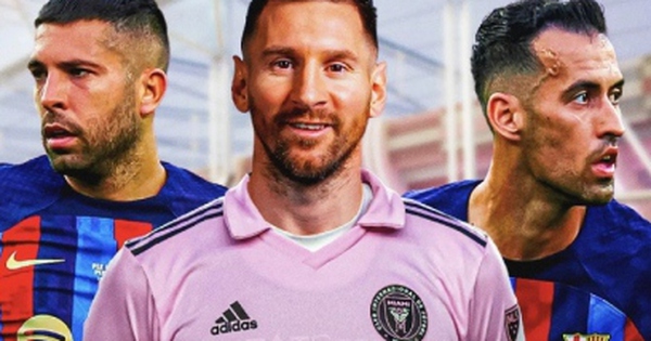 Đội hình 'sao đỉnh cao' đã sẵn sàng để đón chào Messi tại Inter Miami