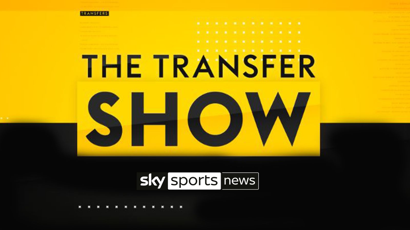 Breaking News Exclusive Live Transfer Update Show Unveiled on Sky Sports News