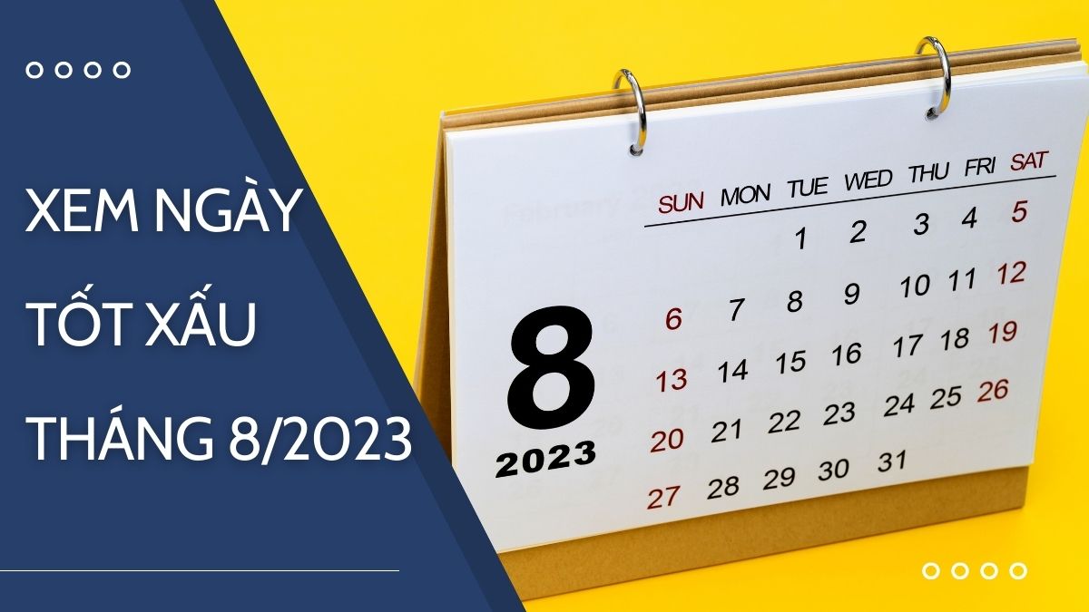 Cưới hỏi và xuất hành ngày tốt tháng 8 năm 2023: Điểm check-in cho bạn!