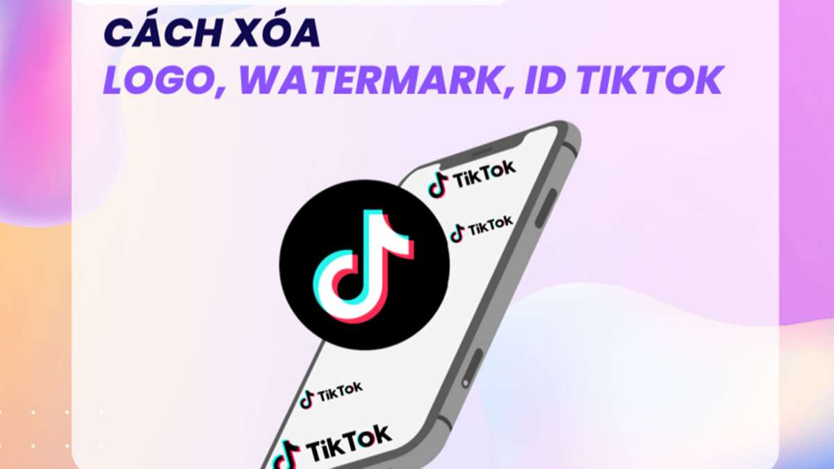 11 Phương pháp hiệu quả xóa logo TikTok trên video tải về điện thoại, PC