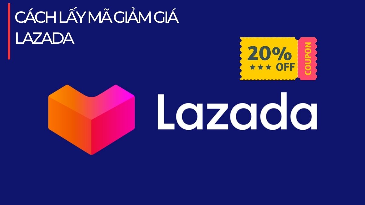 7 Bí quyết nhận mã giảm giá Lazada hấp dẫn hơn cho khách hàng mới