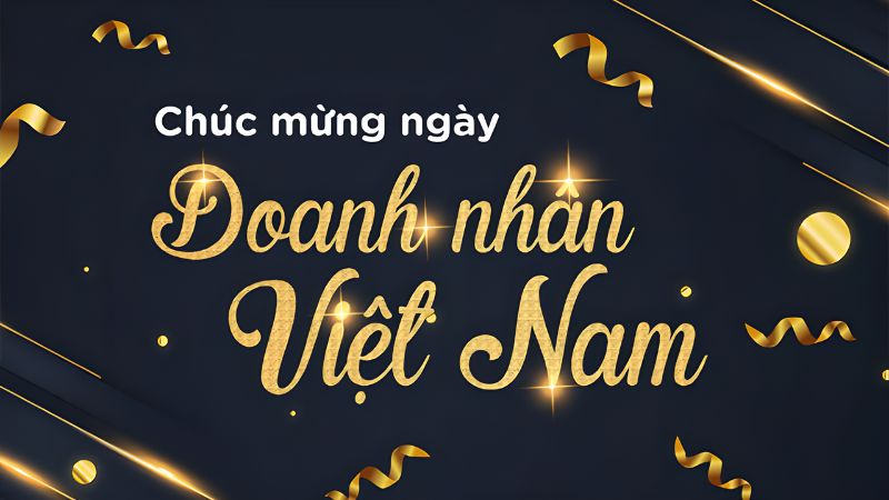 10+ ý tưởng chiến dịch quảng cáo Ngày Doanh nhân Việt Nam - 13 tháng 10