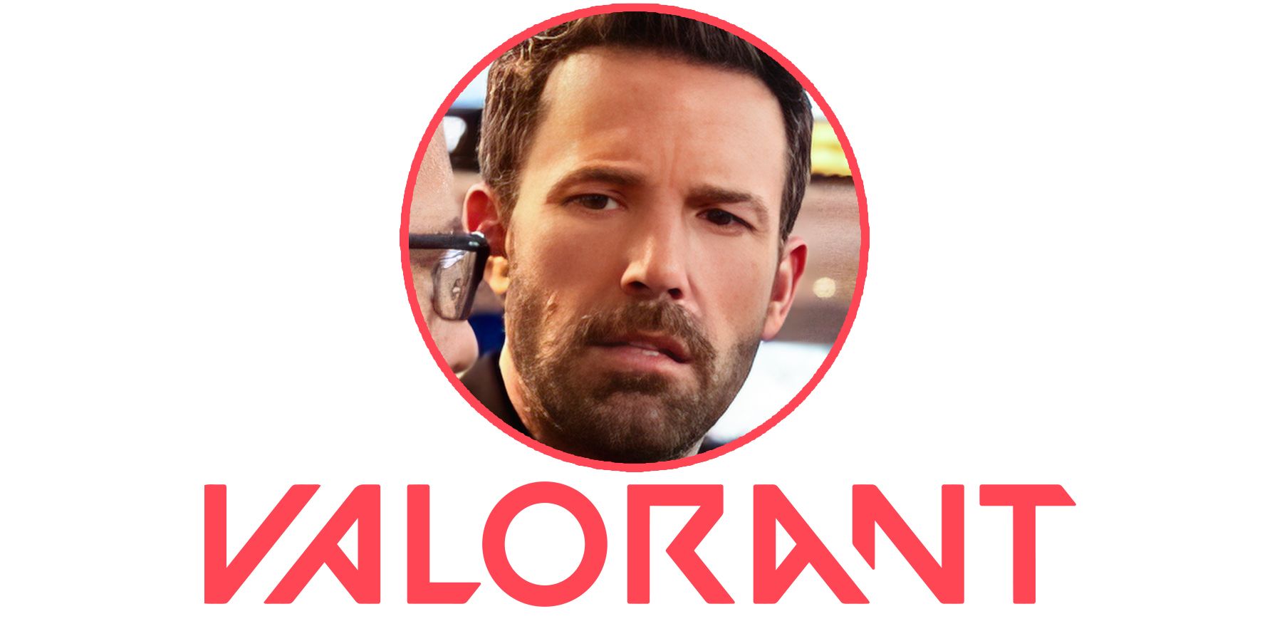 Ben Affleck Lashes Out at Controversial Valorant Nerf Update - Sparks Intense Debate